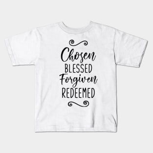 Chosen Blessed Forgiven Redeemed Kids T-Shirt